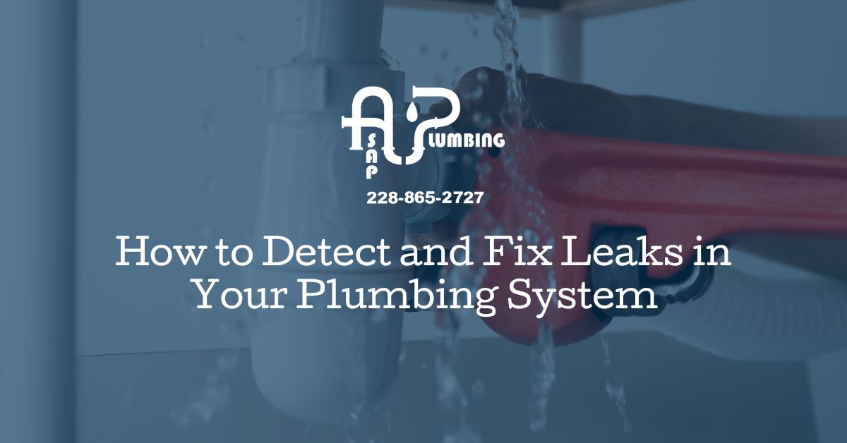 How to Detect and Fix Leaks in Your Plumbing System