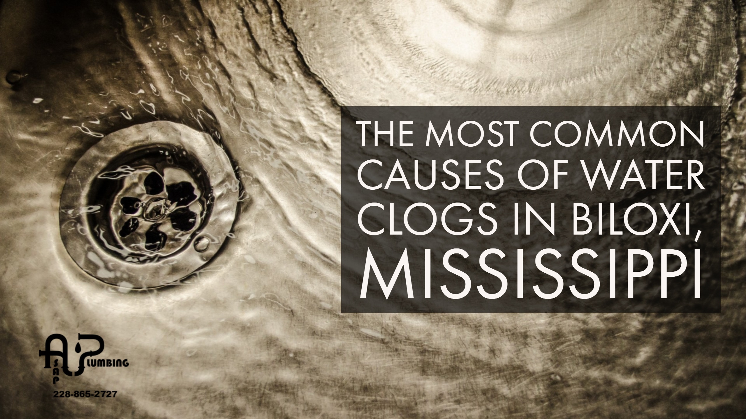 The Most Common Causes of Water Clogs in Biloxi, Mississippi