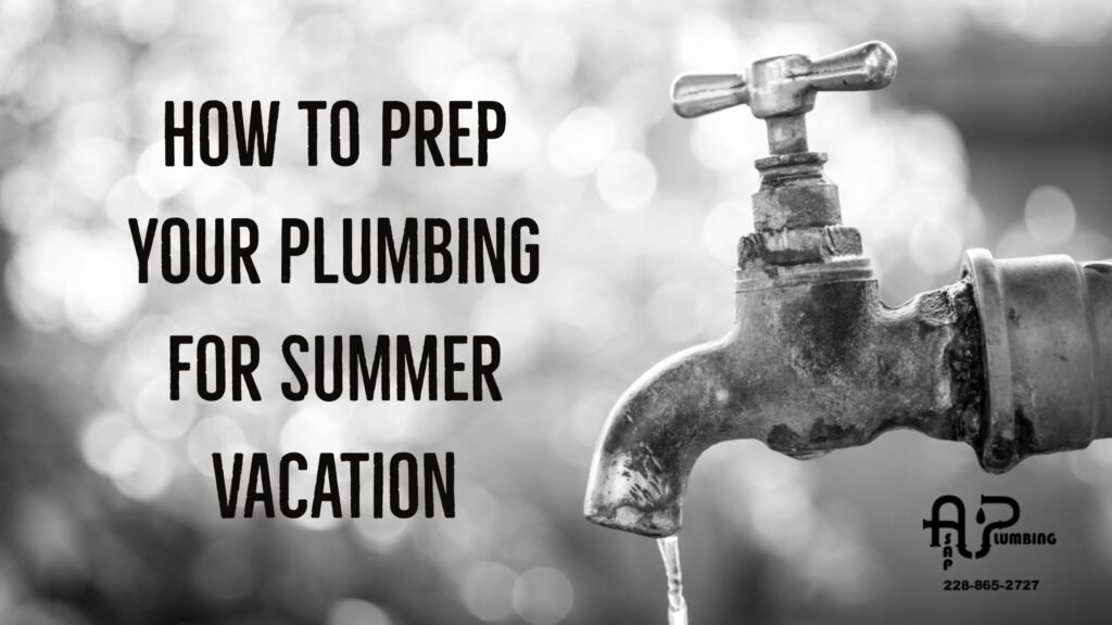 How to Prep Your Plumbing for Summer Vacation