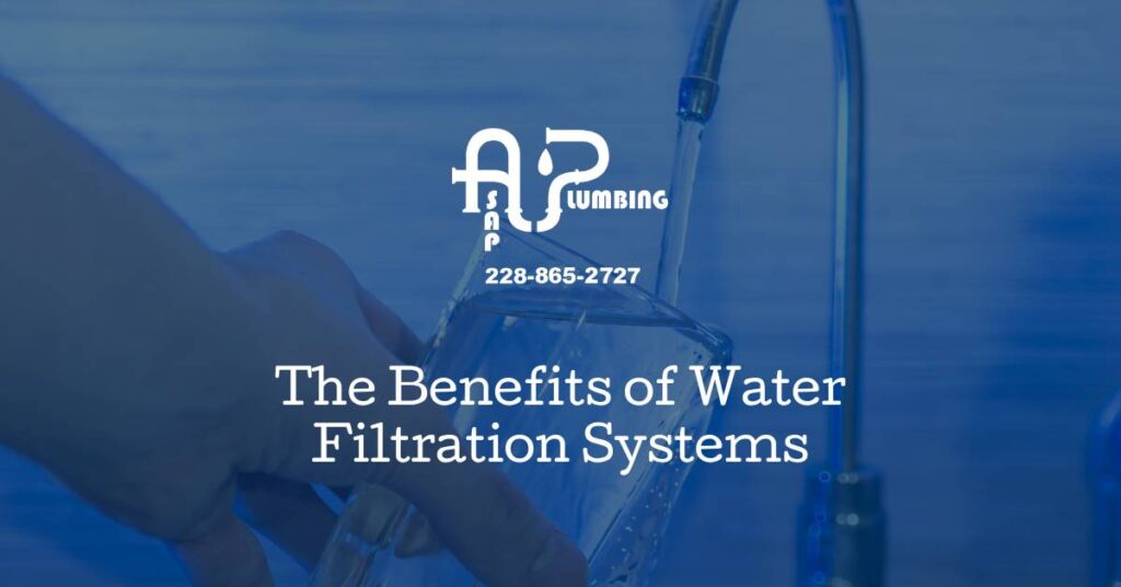 Enhancing Health and Home: The Benefits of Water Filtration Systems with ASAP Plumbing