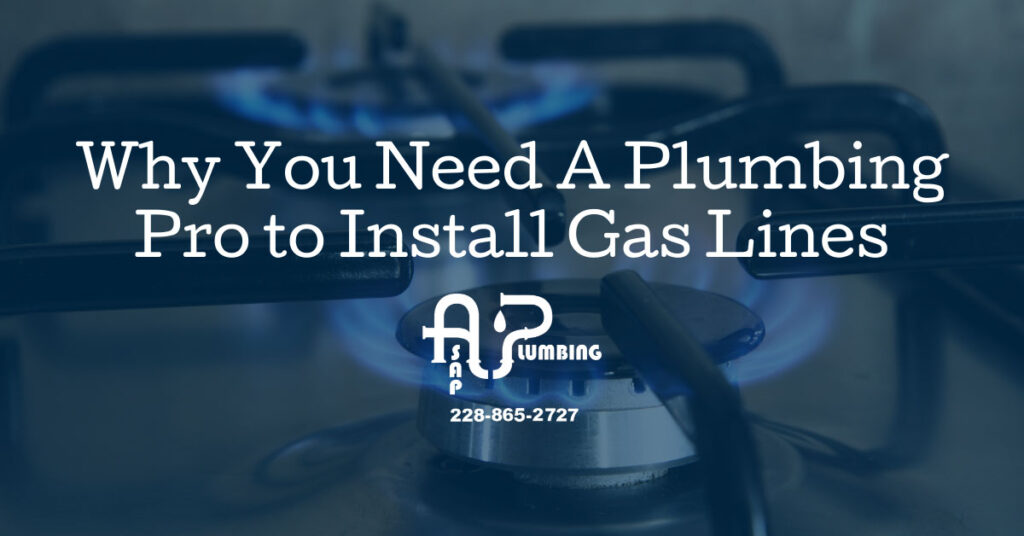 Why You Need A Plumbing Pro to Install Gas Lines