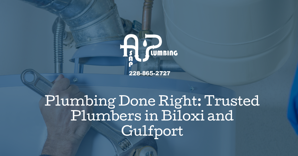 Trusted plumbers in Biloxi and Gulfport providing reliable plumbing services